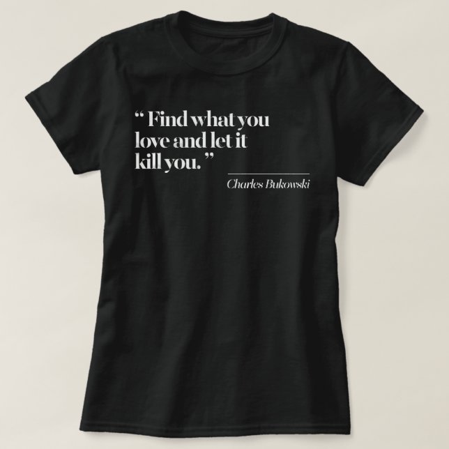 Jubiläumsgeschenk Charles Bukowski Phantastisch fü T-Shirt (Design vorne)
