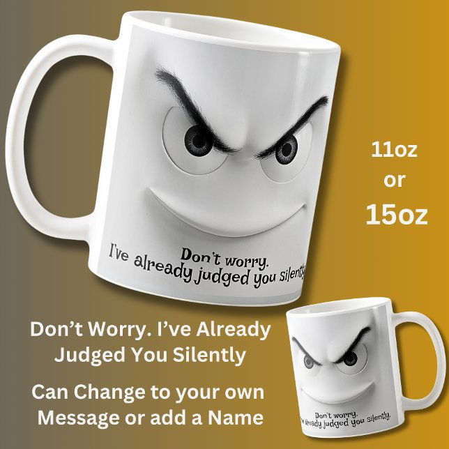 Judged You, Add Name Message,  Expressive Face  Kaffeetasse (Von Creator hochgeladen)