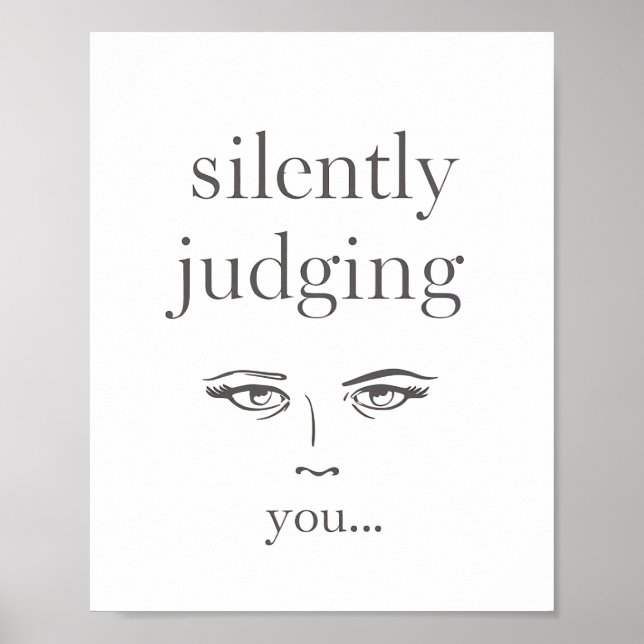 Judging Eyes "Silently Judging You" Poster (Vorne)