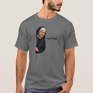 Judgy Nun Peeking sah ich das T-Shirt