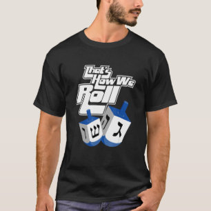 Jüdisch so wie wir Dreidel-Spiel spielen T-Shirt