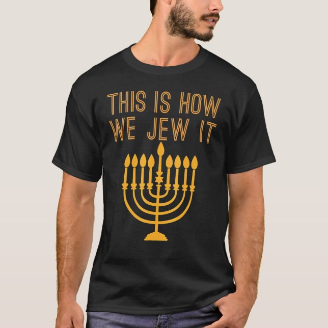 Jüdische Hanukkah Menorah so jüdisch wir es T-Shirt (Vorderseite)