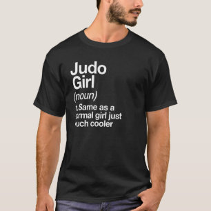 Judo Girl Definition Fun Sassy Sports Japanischer T-Shirt