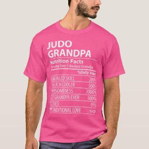 Judo Grandpa Nutrition Facts Funny Judo Grandpa T-Shirt