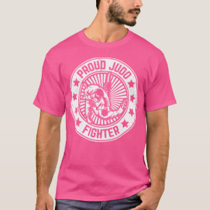 Judo Martial Arts Judo Fighter Proud Judo Fighter T-Shirt