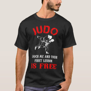 Judo Touch Me und Ihre erste Lektion ist kostenlos T-Shirt