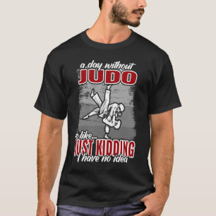 Judoist Judo Judoka für Männer und Judoist für b T-Shirt