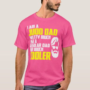 Judoka Judo Father's Day Martial Artist Judo Sayin T-Shirt