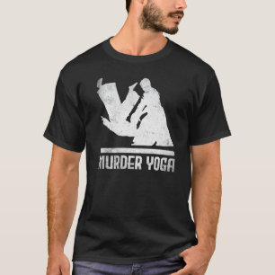 Judoka Judo Mord Yoga T-Shirt