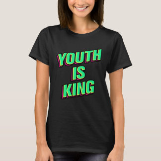 Jugend ist König T-Shirt