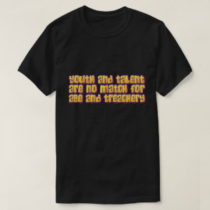 Jugend und Talent... T-Shirt
