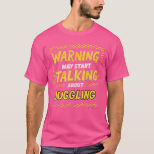Juggler Funny Warning könnte beginnen, über Jugg z T-Shirt