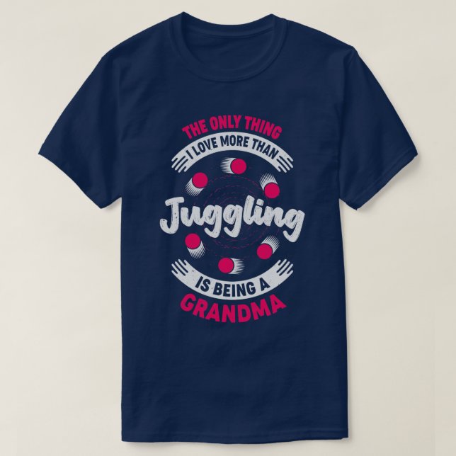 Juggler Juggling Grandma Großmutter-Geschenk T-Shirt (Design vorne)