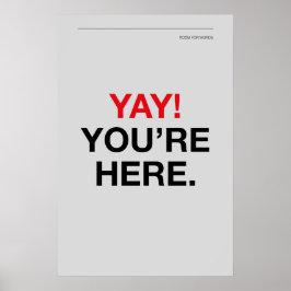 JUHU! SIE SIND DA – Wandkunst für den Eingangsbere Poster
