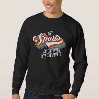 Juhu Sport Macht Etwas Gewinnt Punkte Retro Vintag Sweatshirt