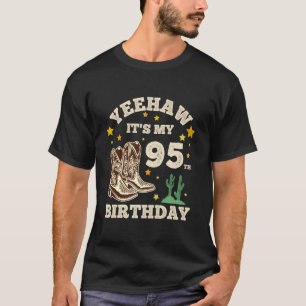 Juhuu Mein 95. Geburtstag Cowboy 95 Jahre alte Geb T-Shirt