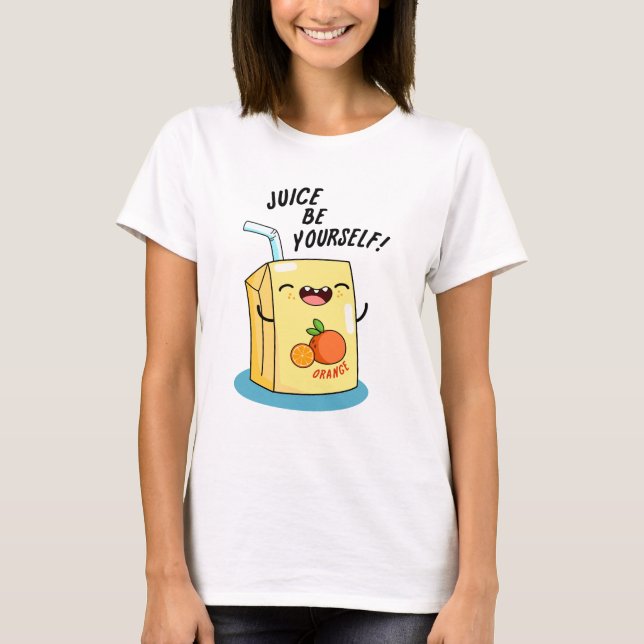 Juice Be Sie selbst Funny Orange Juice Pub T-Shirt (Vorderseite)