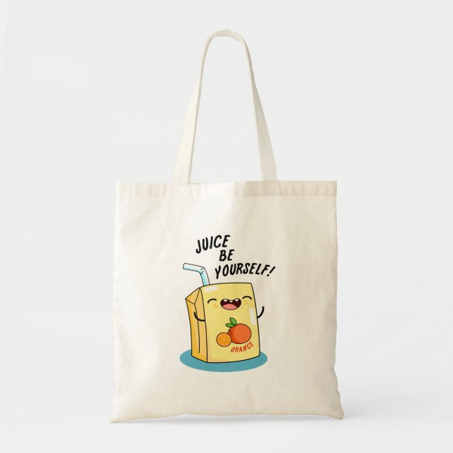Juice Be Sie selbst Funny Orange Juice Pub Tragetasche (Vorne)