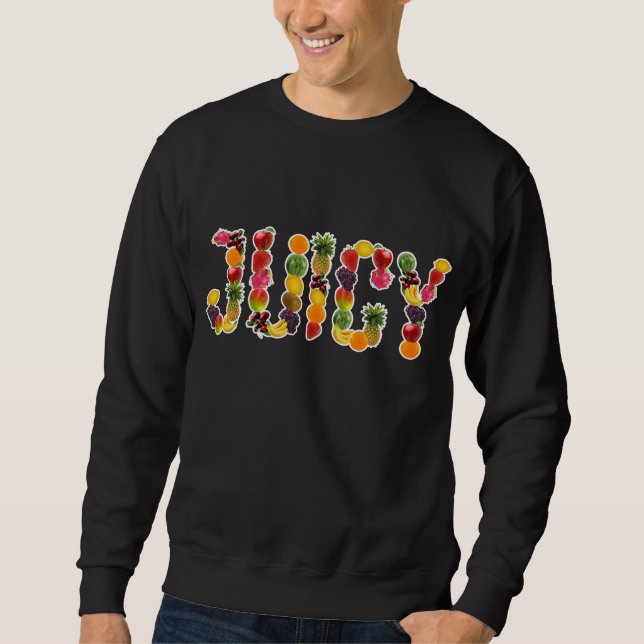 Juicy Fruitarian Design for Fruit Lover Sweatshirt (Vorderseite)