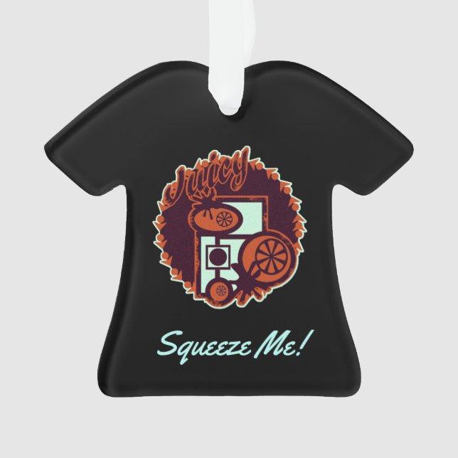 Juicy Orange "Squeeze Me! Ornament (Vorderseite)