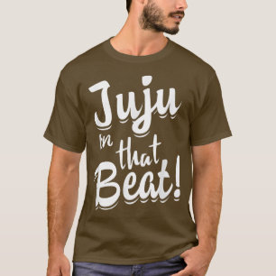 Juju über den Beat Funny Teen Lingo T-Shirt