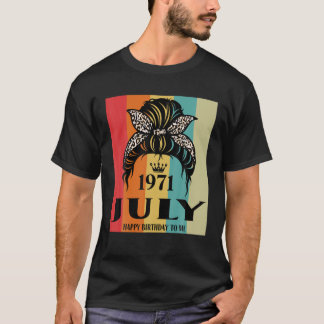 Juli 1971 Geburtstag Mädchen Messy Bun Happy Gebur T-Shirt