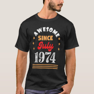 Juli 1974 Geburtstag Phantastisch Seit 1974 Juli V T-Shirt