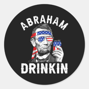 Juli Abraham Drinking Merica Abe Lincoln Beer L Runder Aufkleber