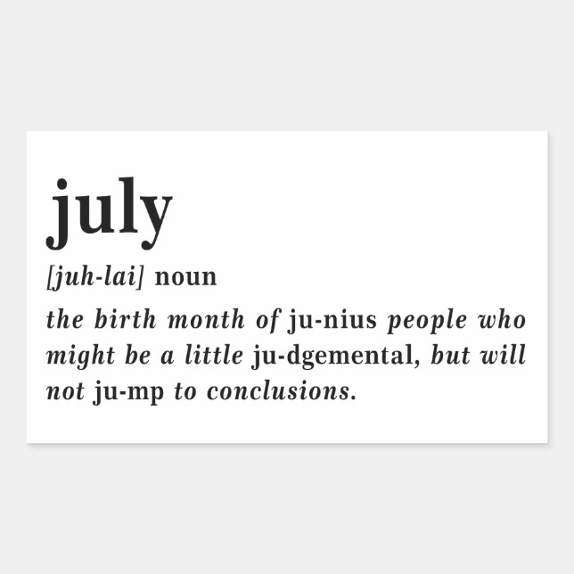 Juli Definition Geburtstag Rechteckiger Aufkleber (Vorderseite)