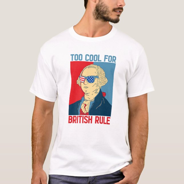 Juli George Washington USA zu Cool für Bri T-Shirt (Vorderseite)