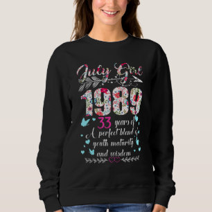 Juli Mädchen 1989 33. Geburtstag 33 Jahre alt Sweatshirt