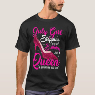 Juli Mädchen tritt in meinen Geburtstag ein wie ei T-Shirt