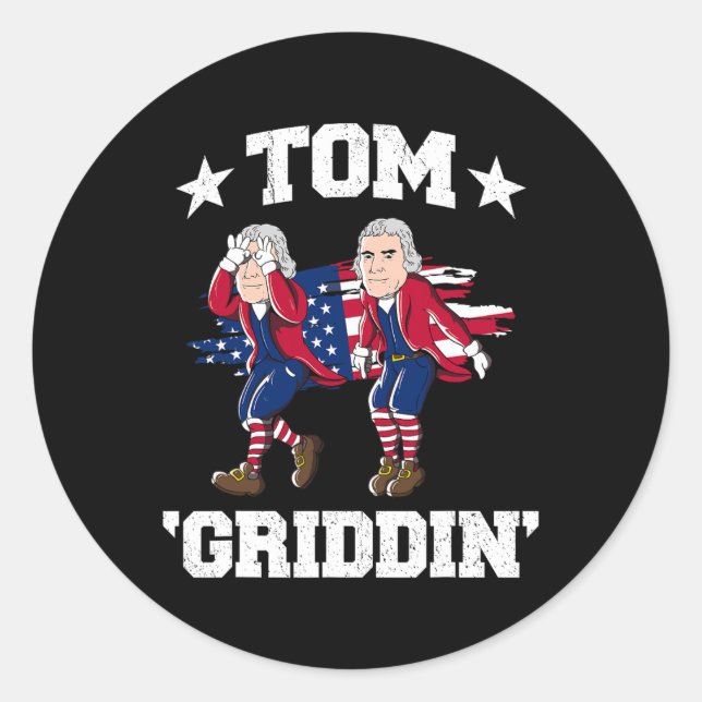 Juli Thomas Jefferson Griddy Tom Griddin Runder Aufkleber (Vorderseite)