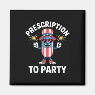 Juli Verschreibung an Party Pharmacy Indepen Magnet