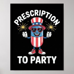 Juli Verschreibung an Party Pharmacy Indepen Poster