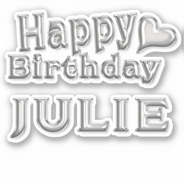 Julie Happy Birthday silver Aufkleber Sticker (Vorderseite)