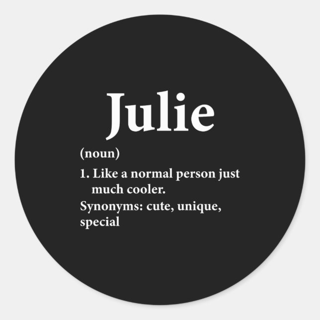 Julie Name Definition Funny D  Runder Aufkleber (Vorderseite)