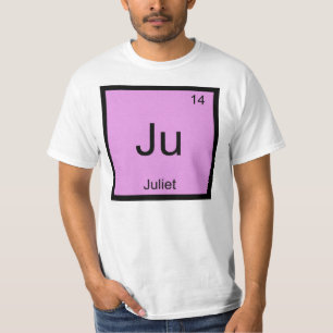 Juliet Name Chemie Element Periodensystem T-Shirt