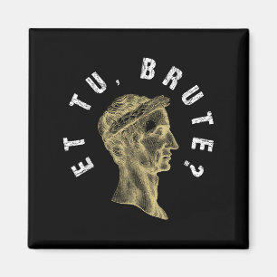 Julius Caesar Et Tu Brute Spqr Roman Empire Funny Magnet