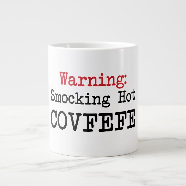 JUMBO 20oz Smocking Hot Covfefe trump Spaß Jumbo-Tasse (Vorderseite)