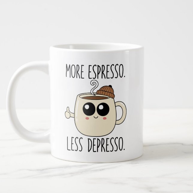 Jumbo-Tasse - Mehr Espresso. Weniger Depresso. (Links)