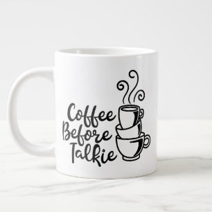 Jumbo-Tasse mit "Kaffee vor Talkie"