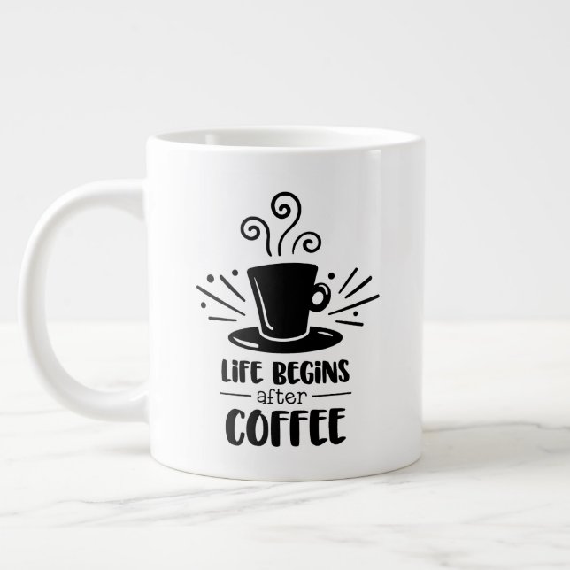 Jumbo-Tasse mit "Life Begins After Coffee" (Links)
