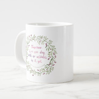 Jumbo Tasse - Morgen ist ein neuer Tag...