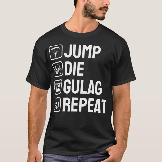 Jump Die Gulag Repeat Gamer Gift Funny Video Game  T-Shirt (Vorderseite)