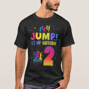 Jump its My Birthday 2. Birthday Matching Party T T-Shirt