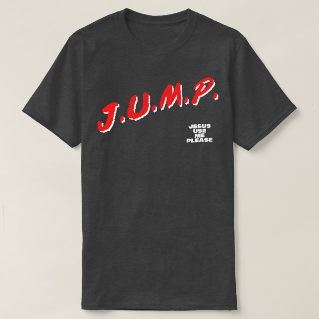 JUMP Jesus verwende mich bitte 1 T-Shirt (Design vorne)