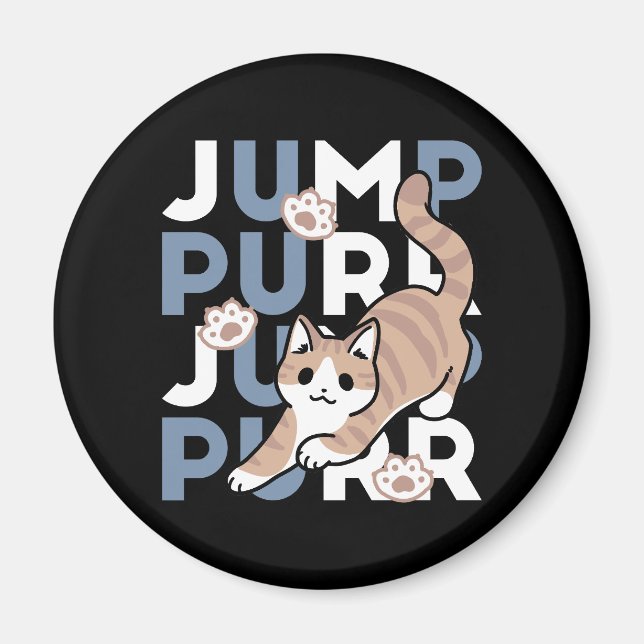 Jump Purr Jump: Spielerisches Cat Design mit Spaß  Magnet (Vorne)