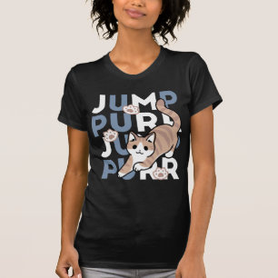 Jump Purr Jump: Spielerisches Cat Design mit Spaß  T-Shirt