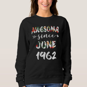 June Girl 1962 60 Geburtstag 60 Jahre Phantastisch Sweatshirt